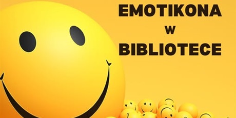 DZIEŃ EMOTIKONA W BIBLIOTECE
