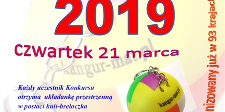 Przypominamy, że 21 marca o godzinie 8.30 odbędzie się w szkole Międzynarodowy Konkurs Matematyczny „Kangur matematyczny”.
