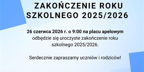 UROCZYSTE ZAKOŃCZENIE ROKU SZKOLNEGO 2025/2026