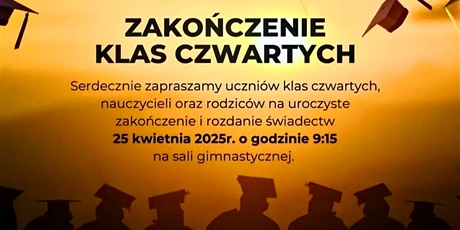 ZAKOŃCZENIE KLAS CZWARTYCH